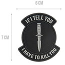 G-FORCE If I Tell You... Hook & Loop Tactical Airsoft PVC Morale Patch