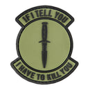 G-FORCE If I Tell You... Hook & Loop Tactical Airsoft PVC Morale Patch